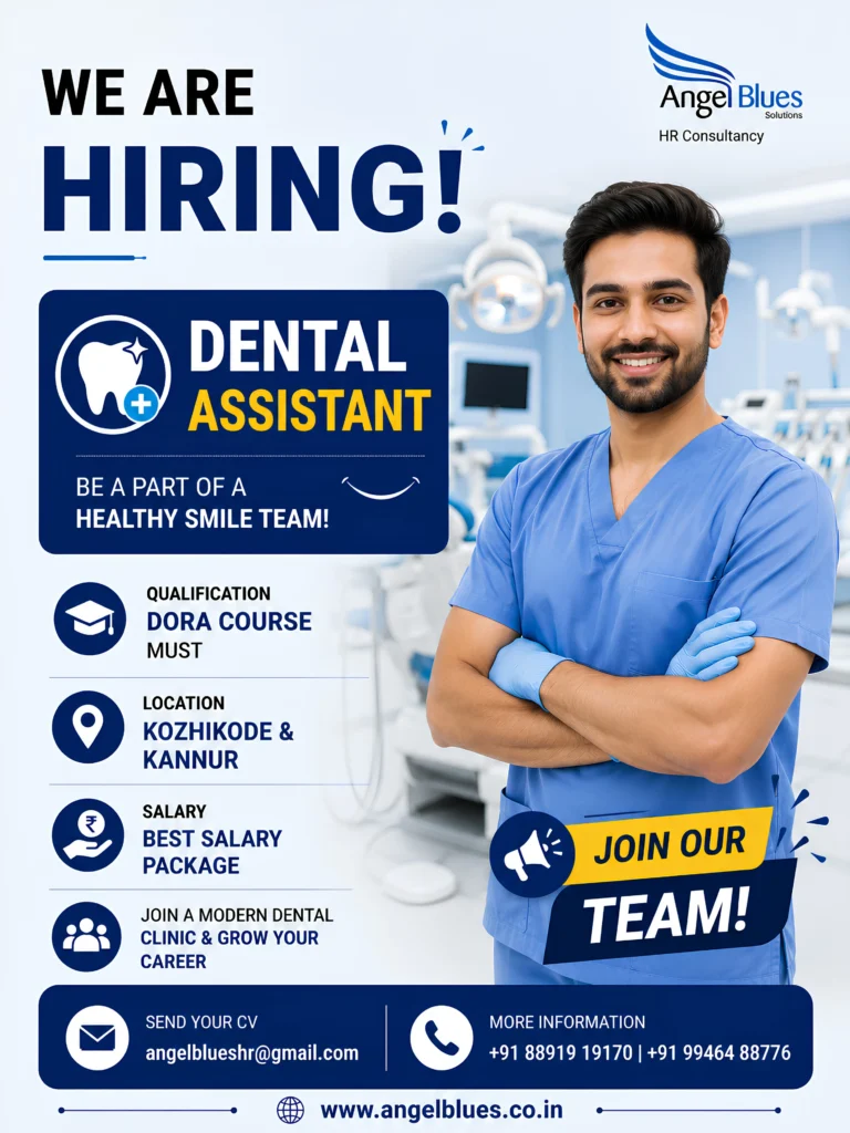 Hiring poster for Dental Assistant job in Kozhikode and Kannur. DORA course required with attractive salary package. Angel Blues HR Consultancy recruitment poster.