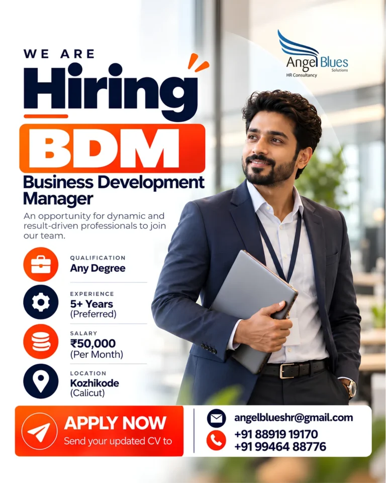 Hiring BDM Business Development Manager in Kozhikode (Calicut) – Any degree, 5+ years experience preferred, ₹50,000 per month – Angel Blues HR Consultancy