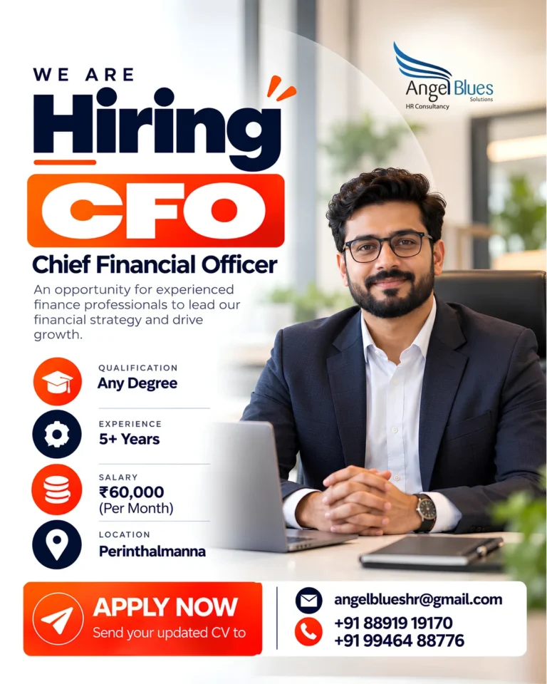 Hiring CFO Chief Financial Officer in Perinthalmanna – Any degree, 5+ years experience, ₹60,000 per month – Angel Blues HR Consultancy