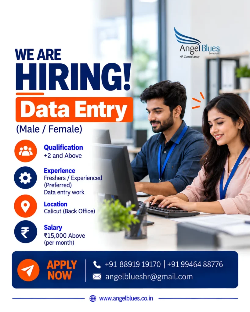 Hiring Data Entry Operator male or female in Calicut back office – Plus two and above, freshers or experienced, ₹15,000+ per month – Angel Blues HR Consultancy