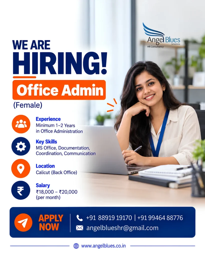 Hiring female Office Admin in Calicut back office – 1–2 years experience, MS Office and documentation skills, ₹18,000–₹20,000 per month – Angel Blues HR Consultancy