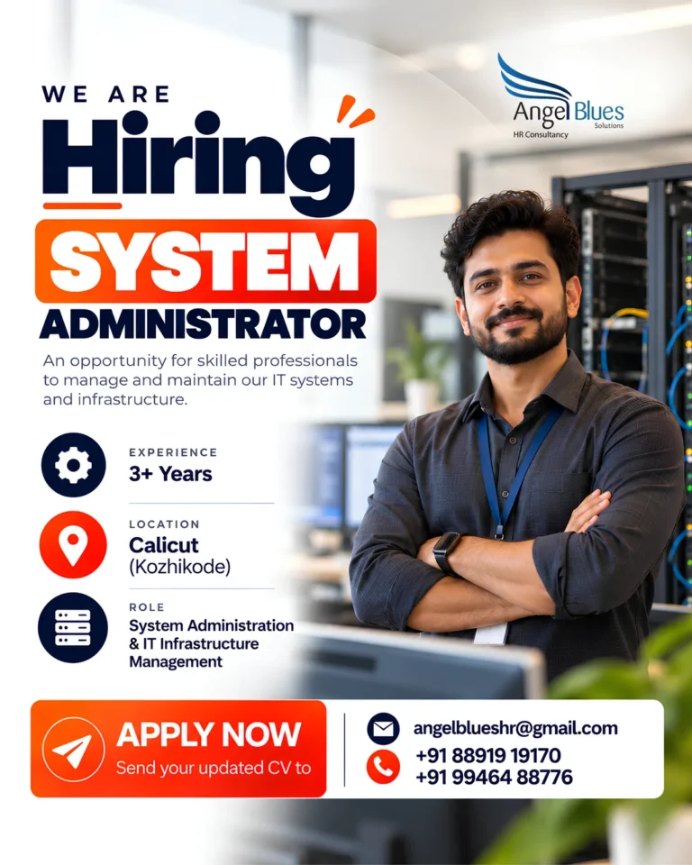 Hiring System Administrator in Calicut (Kozhikode) – 3+ years experience in system administration and IT infrastructure – Angel Blues HR Consultancy